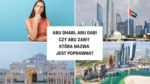 Abu Dhabi czy Abu Zabi - Oficjalnie i międzynarodowo