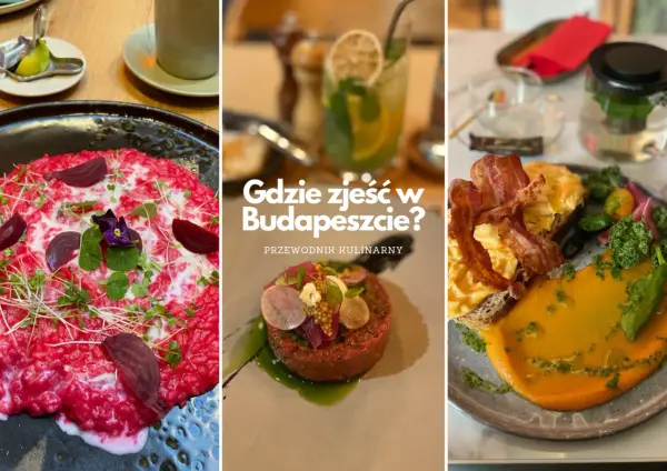 Budapeszt - Co zjeść? Przewodnik po węgierskich smakach